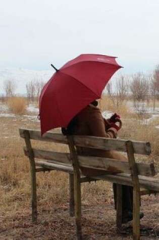 Cover of Sitting on a Bench with a Red Umbrella on a Rainy Day Journal