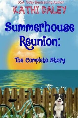 Cover of Summerhouse Reunion - The Complete Story