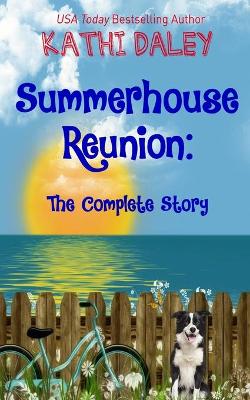 Book cover for Summerhouse Reunion - The Complete Story