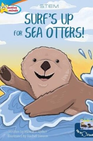 Cover of Surf's Up for Sea Otters / All about Otters