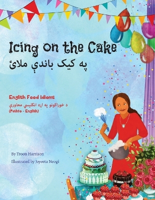 Cover of Icing on the Cake - English Food Idioms (Pashto-English)