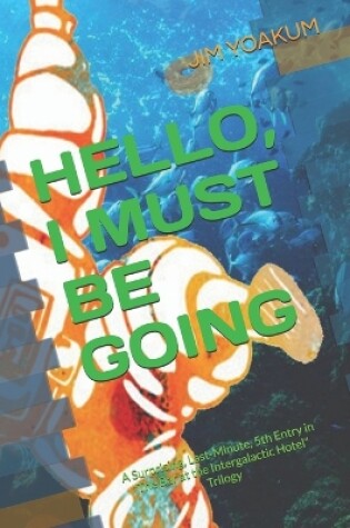 Cover of Hello, I Must Be Going