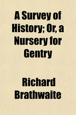 Book cover for A Survey of History; Or, a Nursery for Gentry