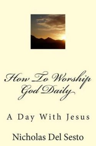 Cover of How To Worship God Daily