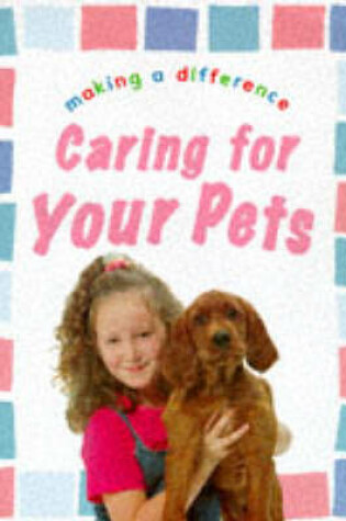 Cover of Caring For Your Pets