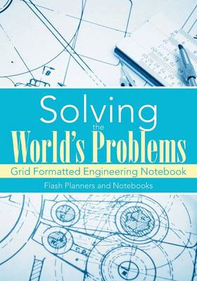 Book cover for Solving the World's Problems