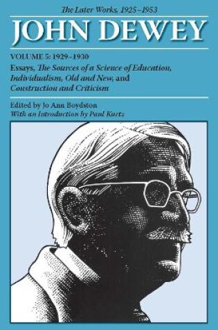 Cover of The Later Works of John Dewey, Volume 5, 1925 - 1953