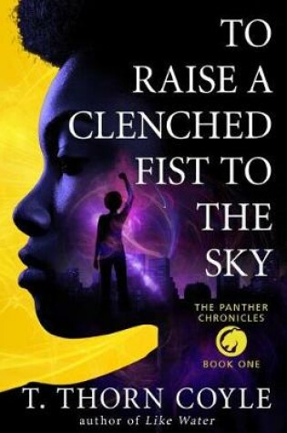 Cover of To Raise a Clenched Fist to the Sky