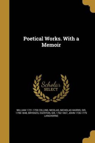 Cover of Poetical Works. with a Memoir