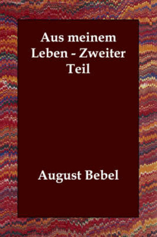 Cover of Aus meinem Leben - Zweiter Teil