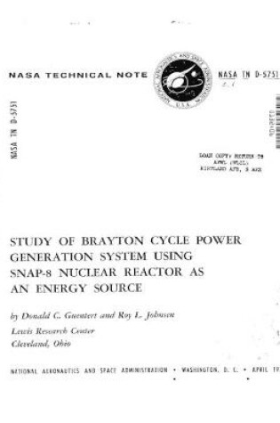 Cover of Study of Brayton cycle power generation system using SNAP-8 nuclear reactor as an energy source