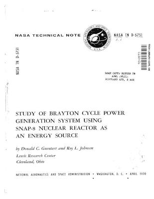 Book cover for Study of Brayton cycle power generation system using SNAP-8 nuclear reactor as an energy source