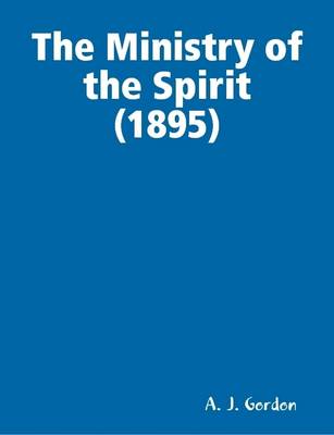 Book cover for The Ministry of the Spirit (1895)