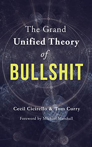 Book cover for The Grand Unified Theory of Bullshit