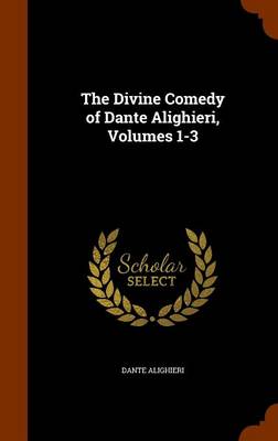 Book cover for The Divine Comedy of Dante Alighieri, Volumes 1-3