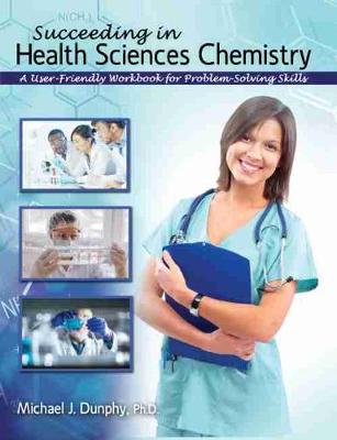 Book cover for Succeeding in Health Sciences Chemistry: A User-Friendly Workbook for Problem-Solving Skills