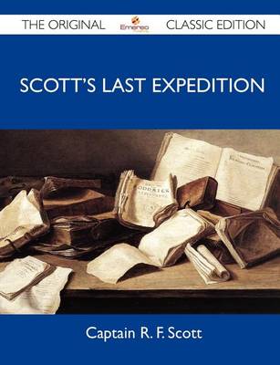 Book cover for Scott's Last Expedition - The Original Classic Edition