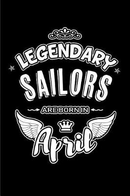 Cover of Legendary Sailors Are Born in April
