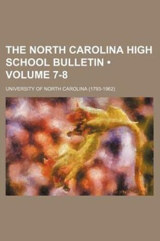 Cover of The North Carolina High School Bulletin (Volume 7-8)
