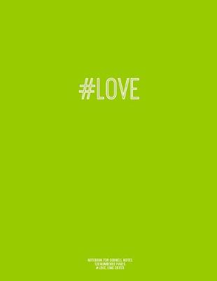 Book cover for Notebook for Cornell Notes, 120 Numbered Pages, #LOVE, Lime Cover