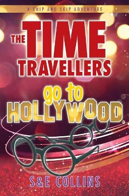 Book cover for The Time Travellers go to Hollywood