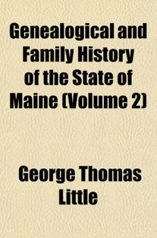 Cover of Genealogical and Family History of the State of Maine (Volume 2)