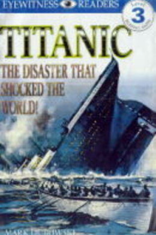 Cover of Big Book:  Eyewitness Reader:  Titanic