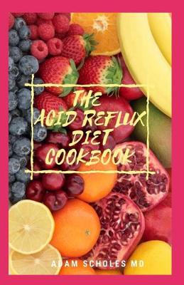 Book cover for The Acid Reflux Diet Cookbook