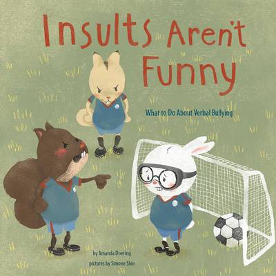 Book cover for Insults Arent Funny: What to Do About Verbal Bullying (No More Bullies)
