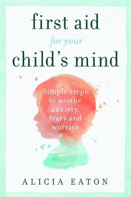 Book cover for First Aid for your Child's Mind