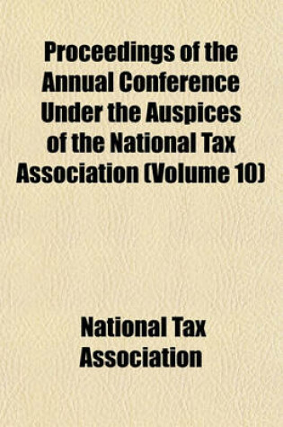 Cover of Proceedings of the National Tax Association (Volume 10)