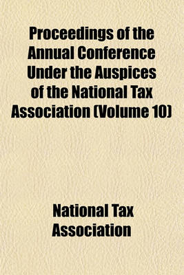 Book cover for Proceedings of the National Tax Association (Volume 10)