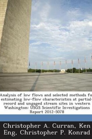 Cover of Analysis of Low Flows and Selected Methods for Estimating Low-Flow Characteristics at Partial-Record and Ungaged Stream Sites in Western Washington