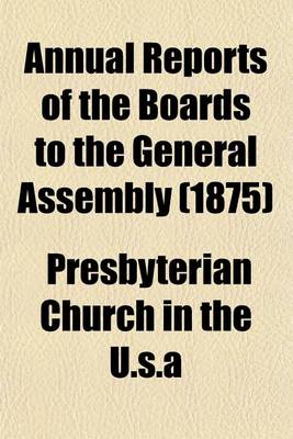 Book cover for Annual Reports of the Boards to the General Assembly (1875)