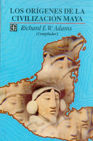 Cover of Los Origenes de La Civilizacion Maya