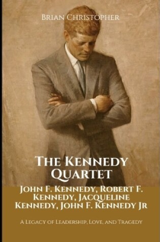 Cover of The Kennedy Quartet