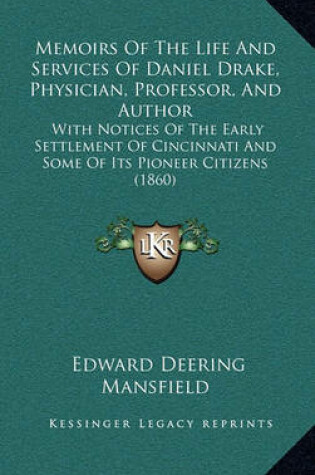 Cover of Memoirs of the Life and Services of Daniel Drake, Physician, Professor, and Author