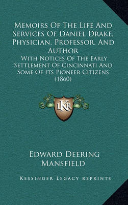 Book cover for Memoirs of the Life and Services of Daniel Drake, Physician, Professor, and Author