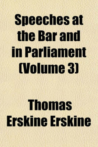 Cover of Speeches at the Bar and in Parliament (Volume 3)