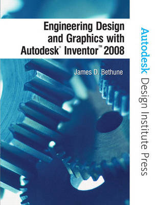 Book cover for Engineering Design and Graphics with Autodesk Inventor 2008