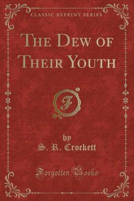 Book cover for The Dew of Their Youth (Classic Reprint)