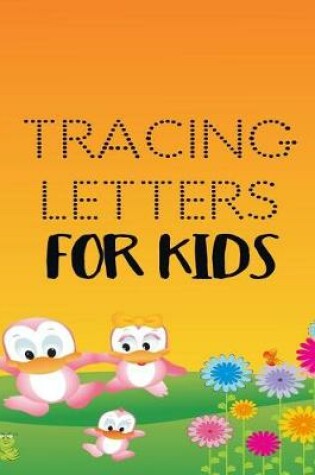 Cover of Tracing Letters For Kids