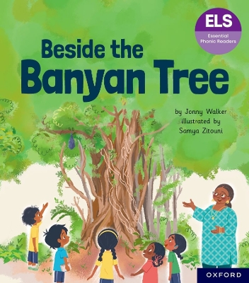 Book cover for Essential Letters and Sounds: Essential Phonic Readers: Oxford Reading Level 6: Beside the Banyan Tree