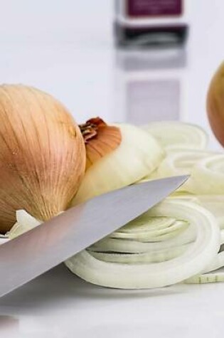 Cover of Freshly Sliced Yellow Onions, for the Love of Food