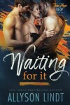 Book cover for Waiting For It