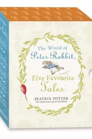 Cover of The World of Peter Rabbit Five Favourite Tales from Beatrix Potter