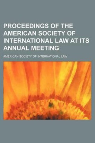 Cover of Proceedings of the American Society of International Law at Its Annual Meeting