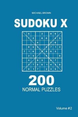 Cover of Sudoku X - 200 Normal Puzzles 9x9 (Volume 2)