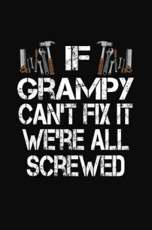 Cover of If Grampy Can't Fix We're All Screwed