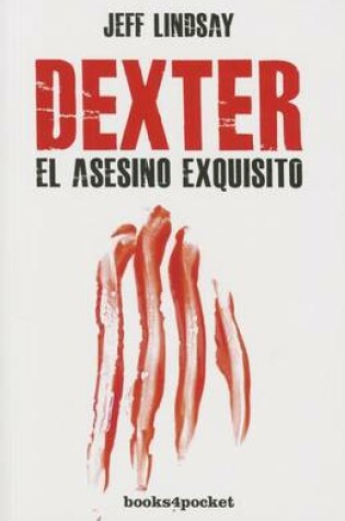 Cover of Dexter, El Asesino Exquisito